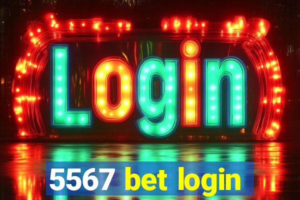 5567 bet login